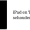 iPad en Tablet schouderbanden